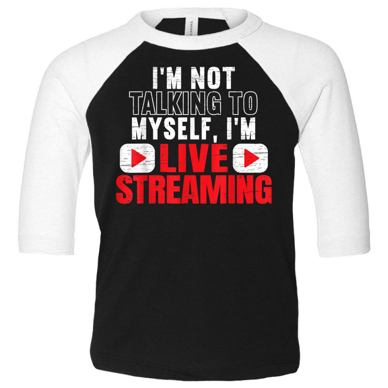 I'm Livestreaming Online Streaming Gaming Channel Streamer T Shirt Toddler 3/4 Sleeve Tee by cm-arts | Artistshot