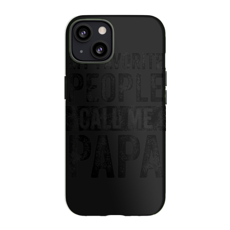 Mens My Favorite People Call Me Papa Vintage Dad Father Iphone 13 Case | Artistshot