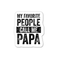 Mens My Favorite People Call Me Papa Vintage Dad Father Sticker | Artistshot