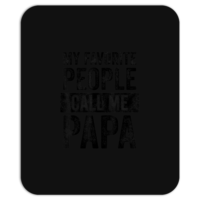 Mens My Favorite People Call Me Papa Vintage Dad Father Mousepad | Artistshot