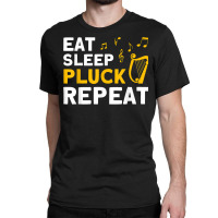 Harpist Eat Sleep Pluck Repeat Harp Player T Shirt Classic T-shirt | Artistshot