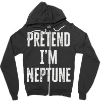 Pretend Im Neptune T  Shirt Pretend I’m Neptune T  Shirt Zipper Hoodie | Artistshot