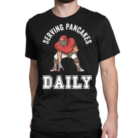 Mens Football Pancakes Served Daily T Shirt Classic T-shirt | Artistshot