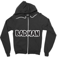 Badman (variant) Zipper Hoodie | Artistshot