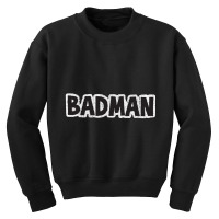 Badman (variant) Youth Sweatshirt | Artistshot