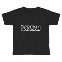 Badman (variant) Toddler T-shirt | Artistshot