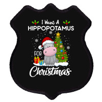 Hippopotamus I Want A Hippopotamus For Christmas Xmas Hippo 209 Hippo Shield Patch | Artistshot