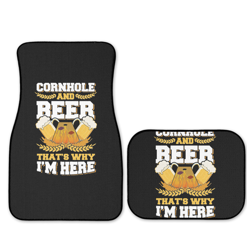 Cornhole And Beer Thats Why Im Here Bean Bag Toss Lawn Game Design Cla Full Set Car Mats by lyheranea | Artistshot