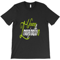 Young Imagination T-shirt | Artistshot