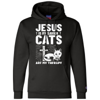 Jesus Is My Savior Cats Are My Therapy 1st Time Cat Owner T Shirt Champion Hoodie | Artistshot