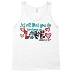 let all that you do be done in love Tank Top | Artistshot