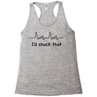 I'd Shock That Ventricular Fibrillation Cardiology Nurse Rn Racerback Tank | Artistshot