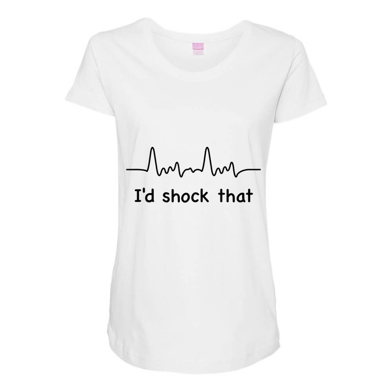 I'd Shock That Ventricular Fibrillation Cardiology Nurse Rn Maternity Scoop Neck T-shirt by JaliyahMelton | Artistshot