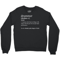 Funny Drummer Shirts Drum Gifts Drumming Definition T Shir Crewneck Sweatshirt | Artistshot