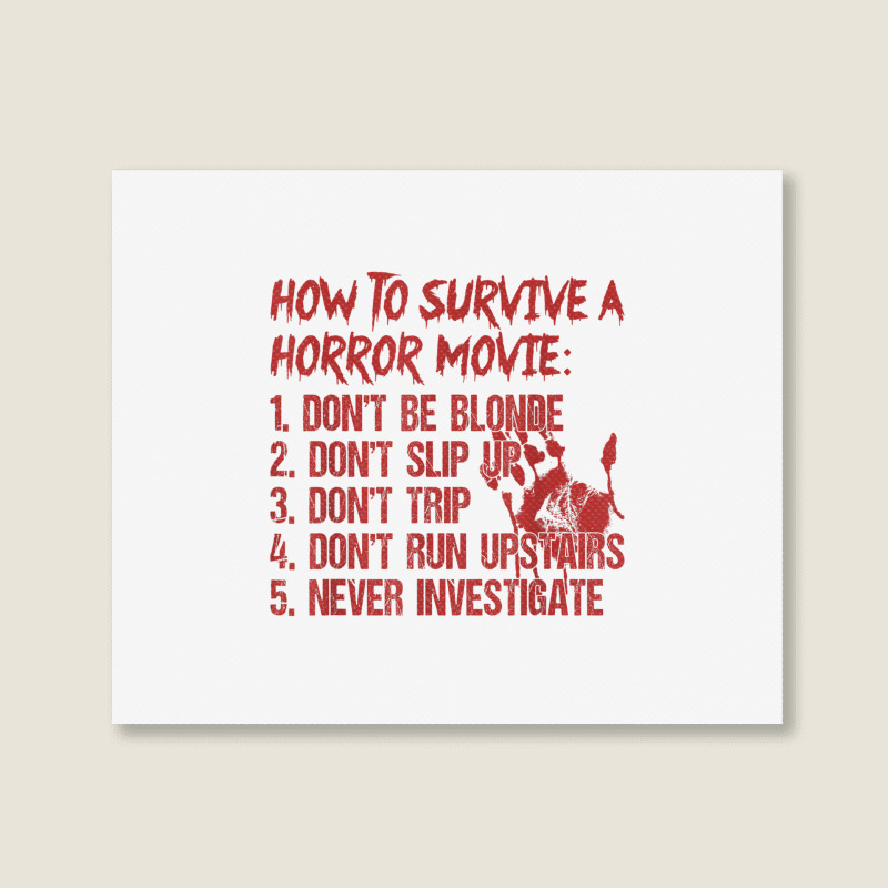 How To Survive A Horror Movie Don't Be Blonde Don't Slip Up T Shirt Landscape Canvas Print | Artistshot