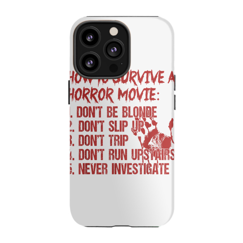 How To Survive A Horror Movie Don't Be Blonde Don't Slip Up T Shirt Iphone 13 Pro Case | Artistshot