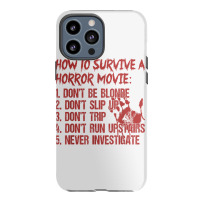 How To Survive A Horror Movie Don't Be Blonde Don't Slip Up T Shirt Iphone 13 Pro Max Case | Artistshot