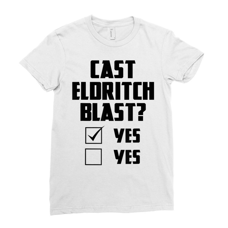 Cast Eldritch Blast Funny Rpg Class Warlock Tabletop Gamer T Shirt Ladies Fitted T-Shirt by cm-arts | Artistshot