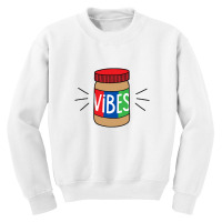 Peanut Butter Vibes Youth Sweatshirt | Artistshot