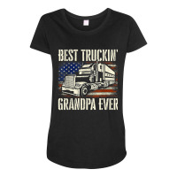 Best Truckin' Grandpa   Big Rig Semi Truck Driver Trucker T Shirt Maternity Scoop Neck T-shirt | Artistshot