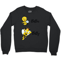 Be (bee) Better Be (bee) Betty Crewneck Sweatshirt | Artistshot