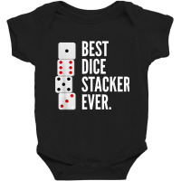 Funny Dice Stacking T Shirt  Best Dice Stacker Ever Tee Baby Bodysuit | Artistshot