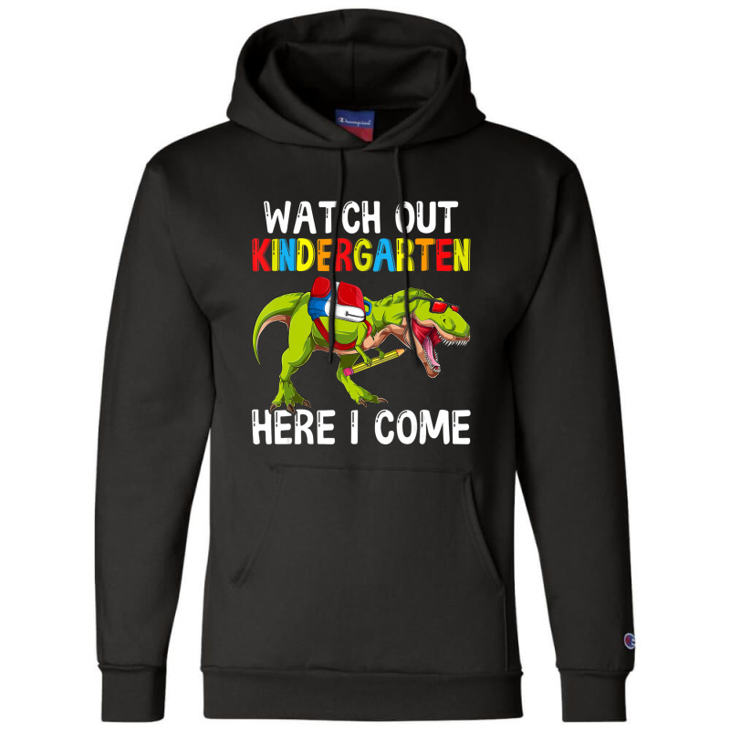 Wach Ou Kindergaren Here I Come Dino Rex Back O School Champion Hoodie | Artistshot