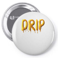 Drippy Yellow Drippin Letters Streetwear Hip Hop Tees Tops T Shirt Pin-back Button | Artistshot