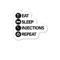 Eat Sleep Injections Repeat Filler Nurse Injector T Shirt Sticker | Artistshot