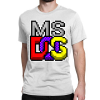 Ms Dos Retro Operating System Computer Gifts   It Tech Geek T Shirt Classic T-shirt | Artistshot