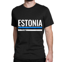 Estonia Proud Estonian Flag T Shirt Classic T-shirt | Artistshot