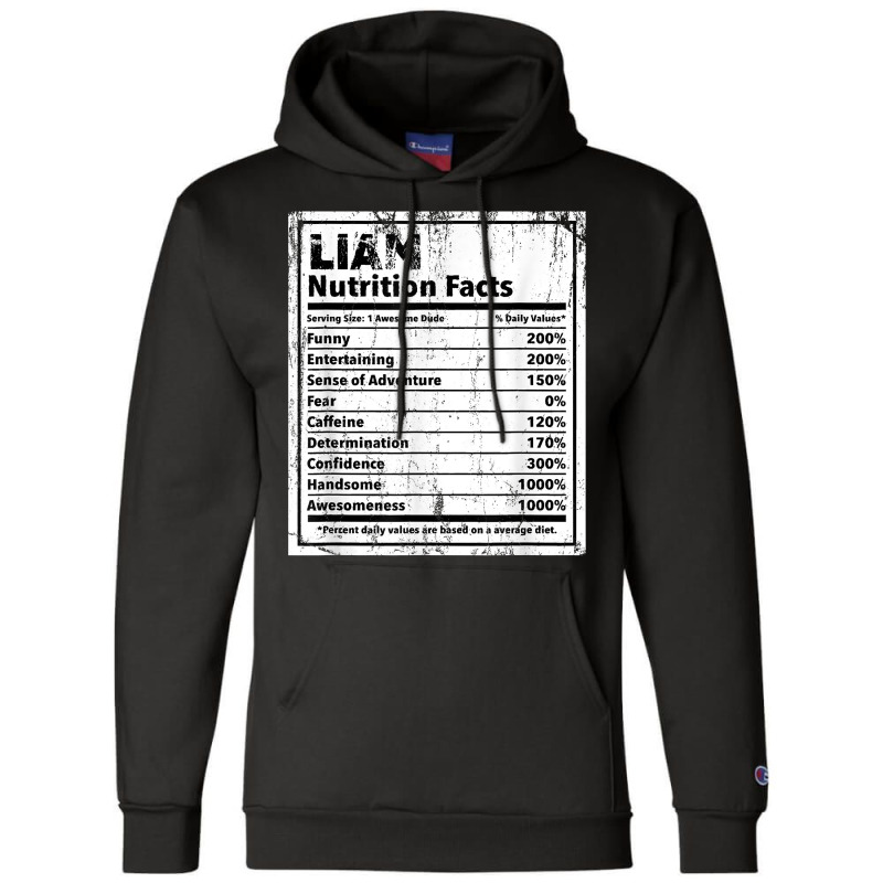 Liam Nutrition Facts Funny Name Humor Nickname Sarcasm T Shirt Champion Hoodie by cm-arts | Artistshot