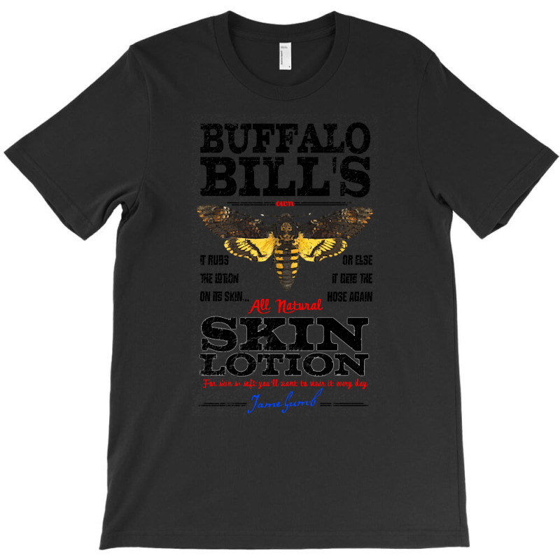 Buffalo Bill's Skin Lotion T-shirt | Artistshot