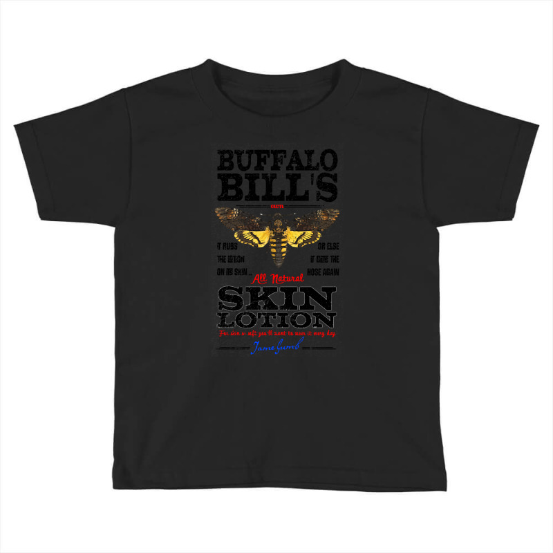 Buffalo Bill's Skin Lotion Toddler T-shirt | Artistshot