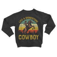 Like A Rhinestone Cowboy Vintage Western Rodeo Country Music T Shirt Toddler Sweatshirt | Artistshot