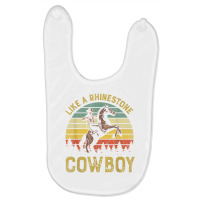 Like A Rhinestone Cowboy Vintage Western Rodeo Country Music T Shirt Baby Bibs | Artistshot