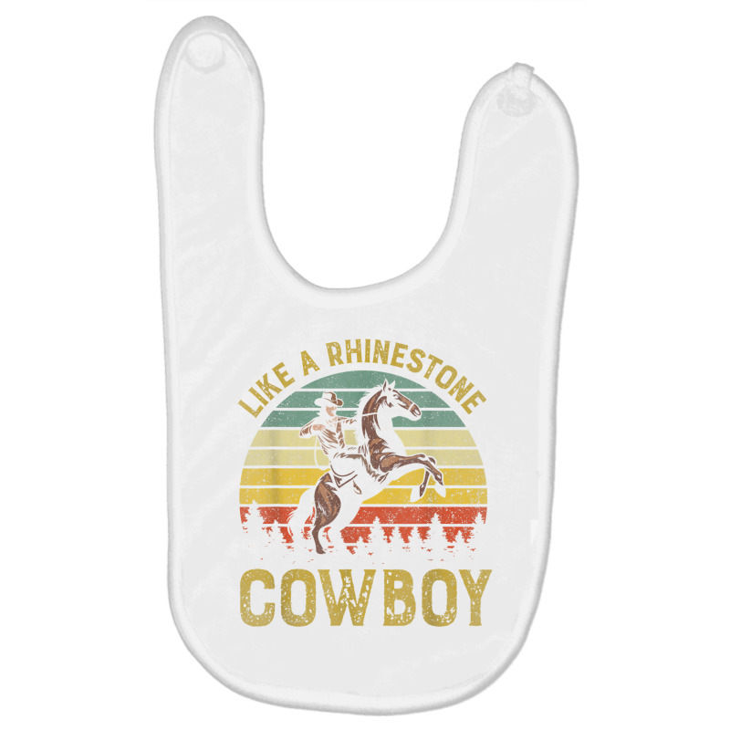 Like A Rhinestone Cowboy Vintage Western Rodeo Country Music T Shirt Baby Bibs by cm-arts | Artistshot