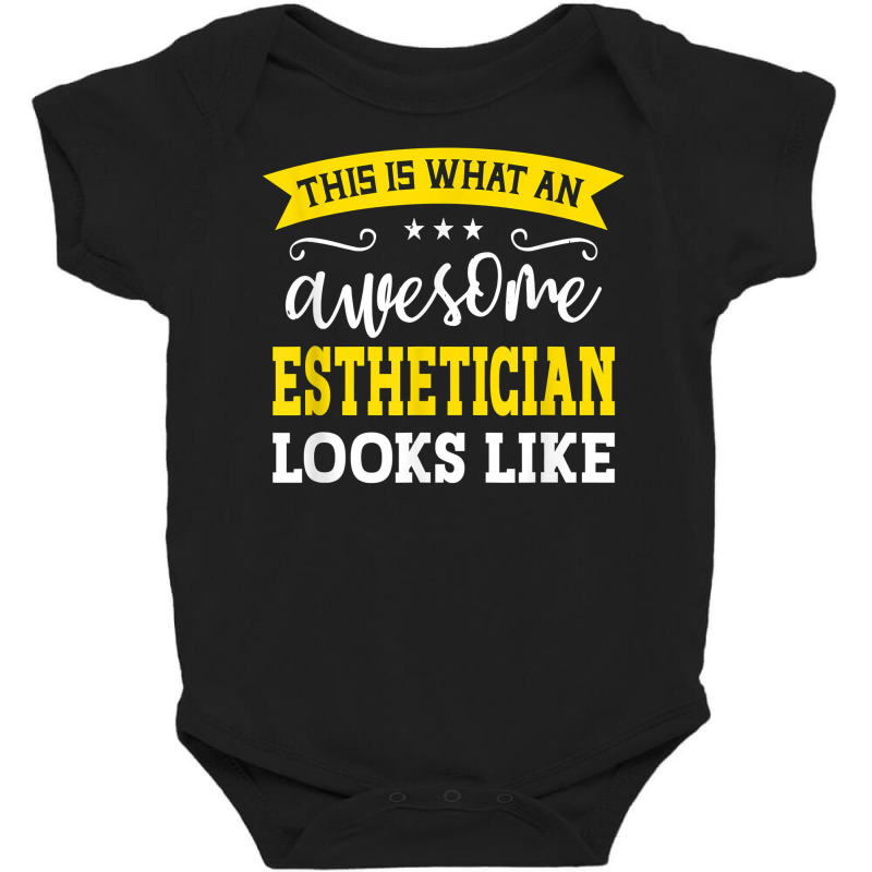 Esthetician Job Title Employee Funny Worker Esthetician T Shirt Baby Bodysuit | Artistshot