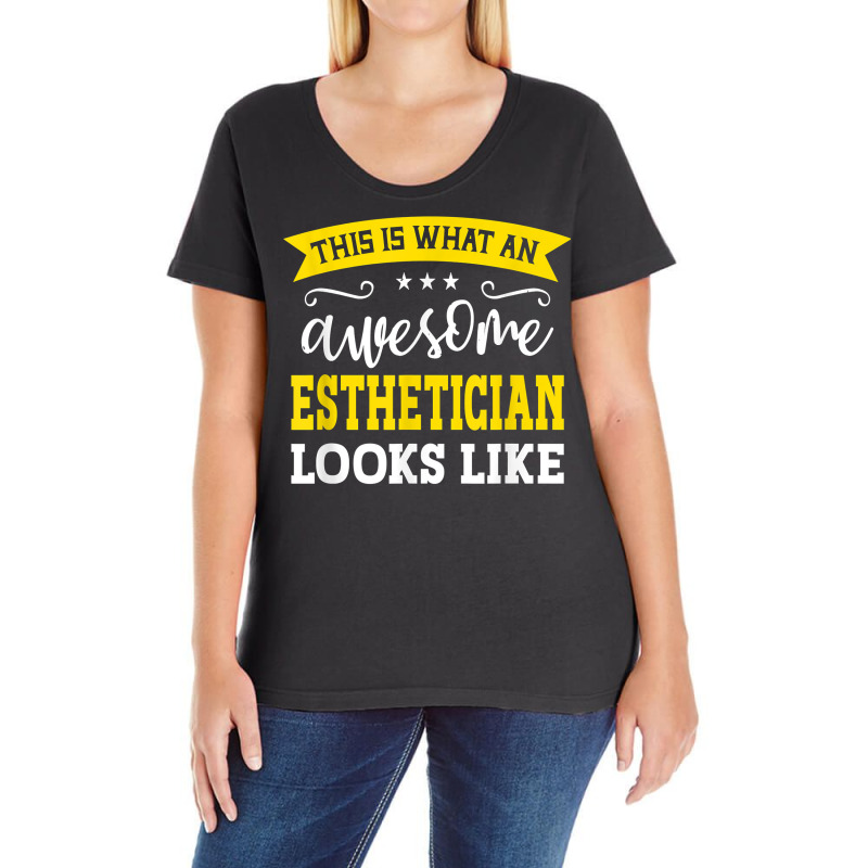 Esthetician Job Title Employee Funny Worker Esthetician T Shirt Ladies Curvy T-shirt | Artistshot