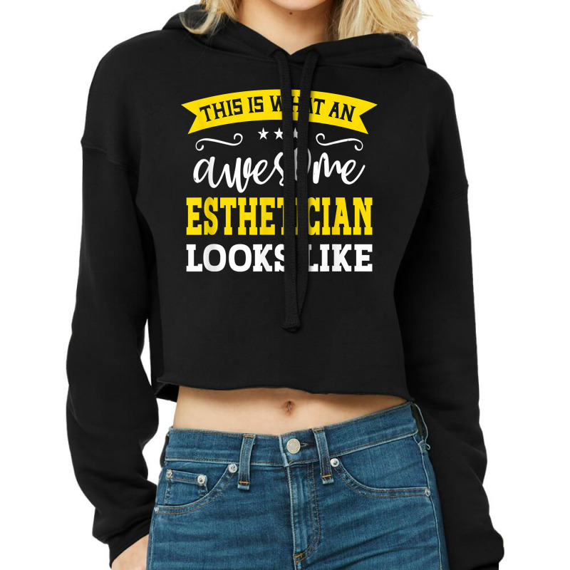 Esthetician Job Title Employee Funny Worker Esthetician T Shirt Cropped Hoodie | Artistshot