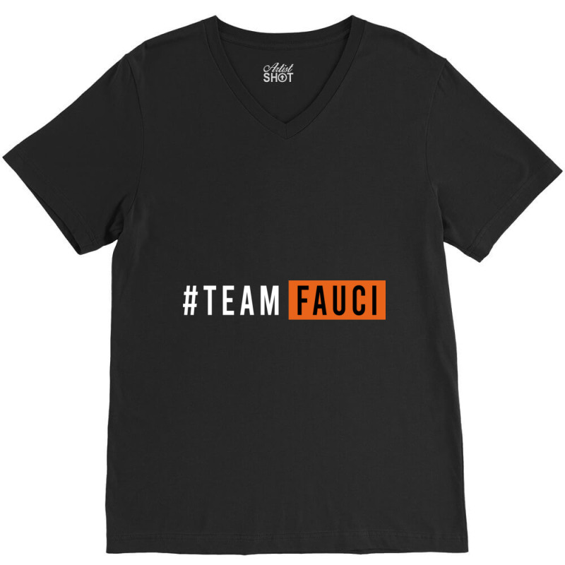 Doctor Fauci Team Fauci V-neck Tee | Artistshot