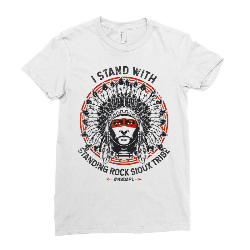 I Stand With Standing Rock Sioux Nodapl Native Pride T Shirt Ladies Fitted T-Shirt by cm-arts | Artistshot