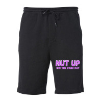 Nut Up And Win The Dang Day T Shirt Fleece Short | Artistshot