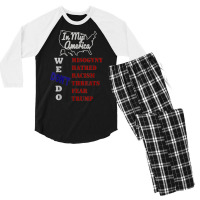 In My America We Don't Do Misogyny Hatred T Shirt Men's 3/4 Sleeve Pajama Set | Artistshot