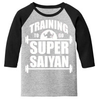 Training To Go Super, Training To Go Super Art, Training To Go Super P Youth 3/4 Sleeve | Artistshot