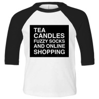 Tea Candles Fuzzy Socks And Online Shopping Tshirt Toddler 3/4 Sleeve Tee | Artistshot