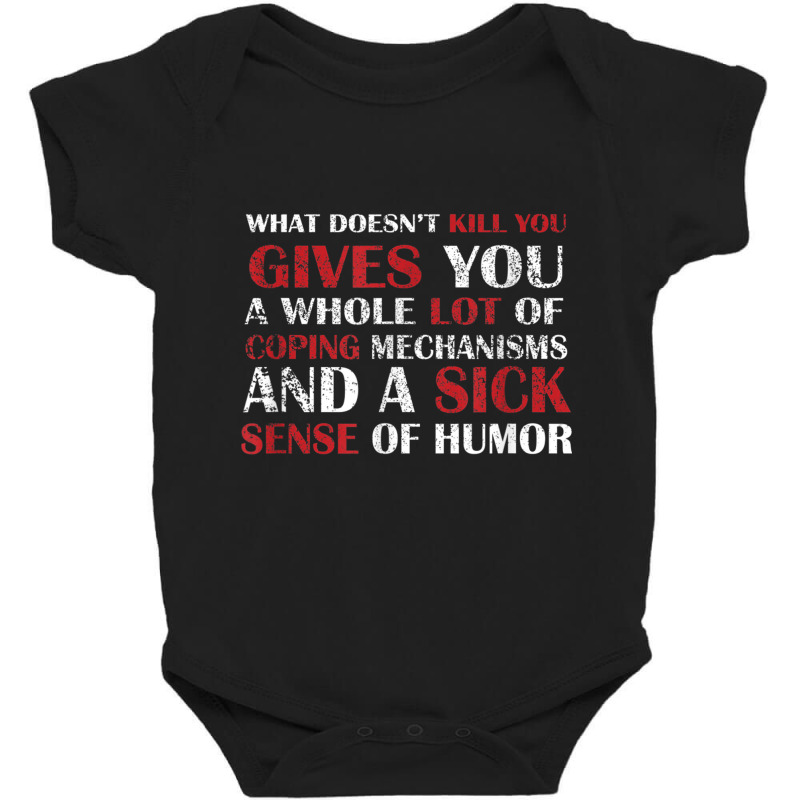 Gives You Coping Mechanism Funny Sayings T Shirt X Baby Bodysuit | Artistshot