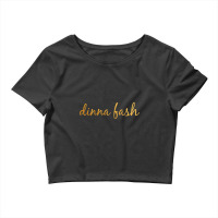 Dinna Fash-bgqbt Crop Top | Artistshot