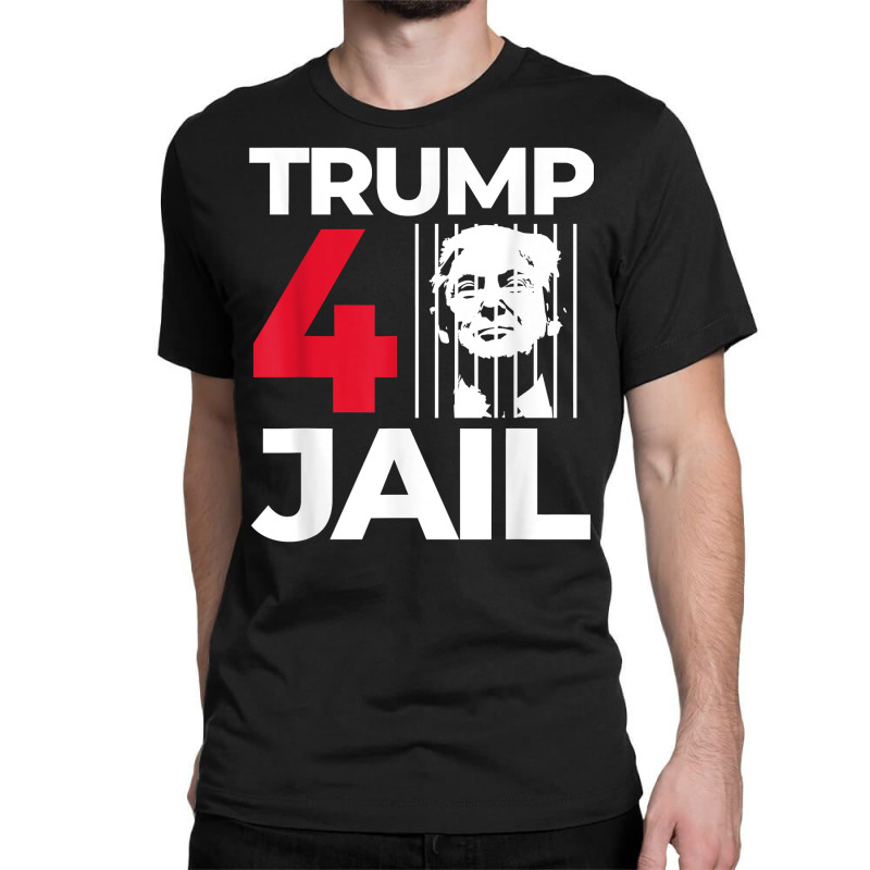 Prison Trump For Prison Trump For Jail Trump 4 Jail T Shirt Classic T-shirt | Artistshot