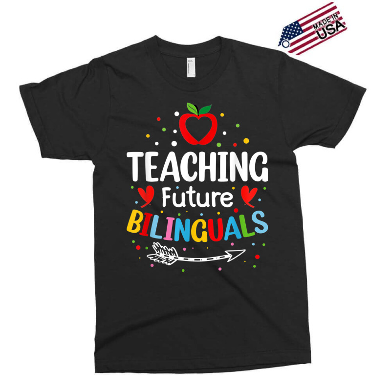 Teaching Future Bilinguals   Spanish Teachers Back To School T Shirt Exclusive T-shirt by cm-arts | Artistshot